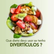 Que Dieta Devo Usar Se Tenho Divertículos?