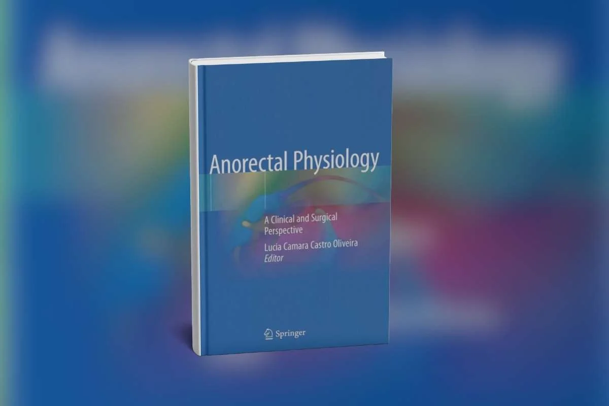 Anorectal Physiology A Clinical and Surgical Perspective - dra lucia de oliveira